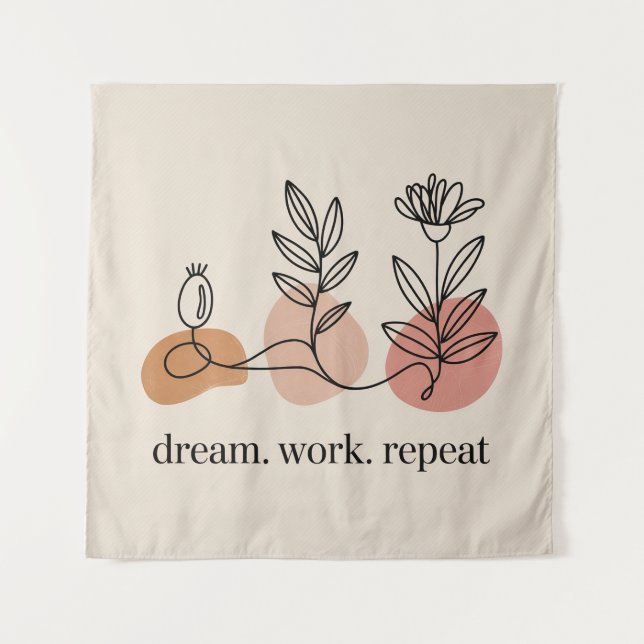 Dream. Work. Repeat Wandteppich (Vorderseite)