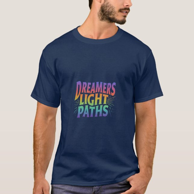 DREAMERS LIGHT PFAD T-Shirt (Vorderseite)