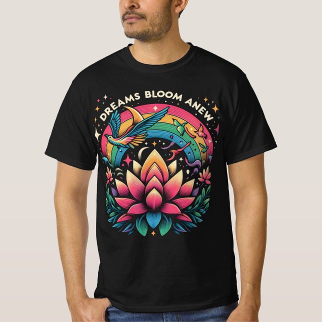 Dreams Bloom Anew T-Shirt (Vorderseite)