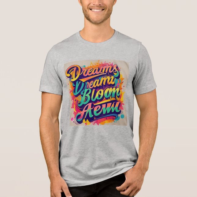 Dreams Bloom Anew Tri-Blend Shirt (Vorderseite)