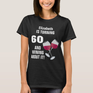 Drehen 60 und Wining über es, personalisiert T-Shirt