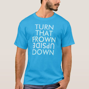 Drehen Sie diese Stirnrunzelnoberseite - unten T - T-Shirt