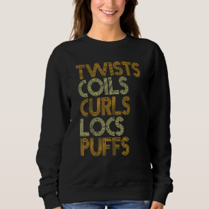 Drehungen Spulen Locken Locs Puffs Stolze Frau Wei Sweatshirt