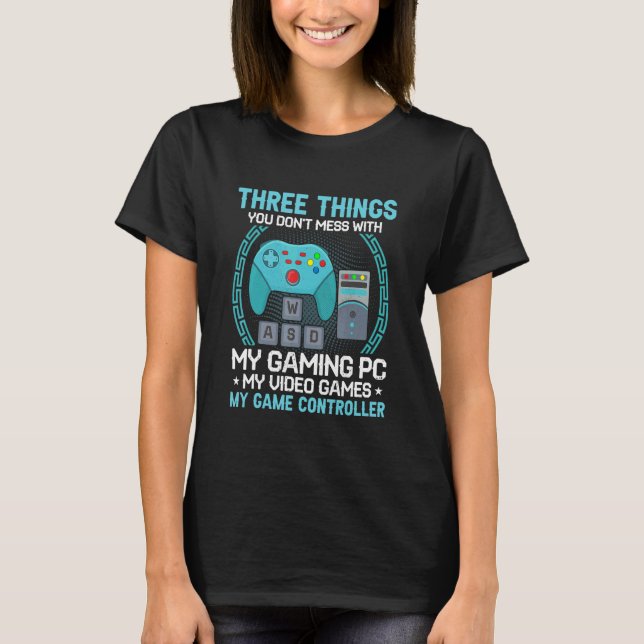 Drei Dinge bringen meinen Gaming PC Videospielen C T-Shirt (Vorderseite)