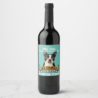 Drei Dinge, die man nicht mit Boston Terrier verwe Weinetikett