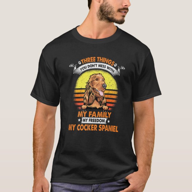 Drei Dinge, die Sie nicht mit Cocker Spaniel verwe T-Shirt (Vorderseite)