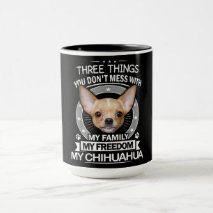 Drei Dinge, meine Familie meine Freiheit mein Chih Tasse