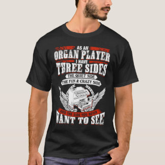 Drei Seiten des Organspielers T-Shirt