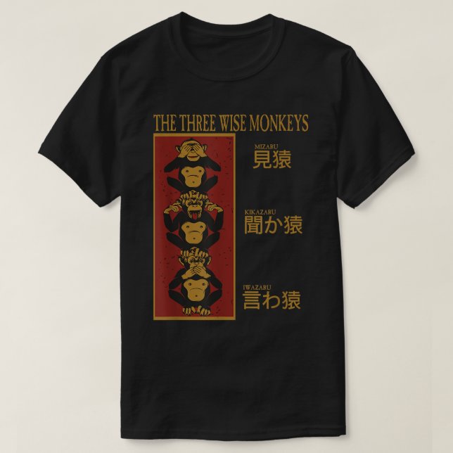 Drei weise Affen sehen kein Böses, hören kein Böse T-Shirt (Design vorne)