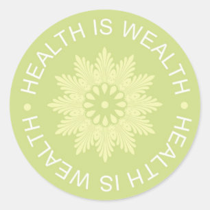 Drei Wort-Zitate ~Health ist Wealth~ Runder Aufkleber