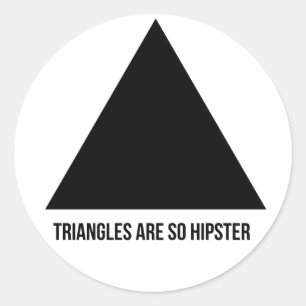Dreiecke sind so Hipster-Aufkleber Runder Aufkleber