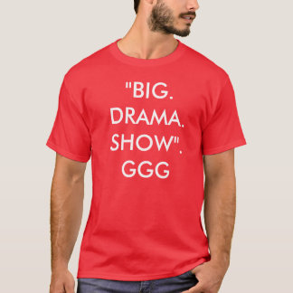 Dreifaches Drama-Showhemd G großes T-Shirt