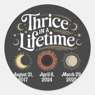Dreimal im Leben 2025 Solar Eclipse Astronomie Runder Aufkleber
