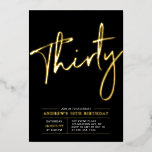dreißig | Modernes 30. Geburtstags-Party in Gold u Folieneinladung<br><div class="desc">Feiern Sie Ihren besonderen Tag mit dieser stilvollen 30. Geburtstag Party-Einladung. Dieses Design ist mit einem schicken Goldfolientext "Dreißig" auf schwarzem Hintergrund ausgestattet. Sie können die Briefmarke der reellen Folie wählen (Gold,  Silber,  Rose Gold). Weitere Designs und Party-Zubehör sind in meinem Shop BaraBomDesign erhältlich.</div>
