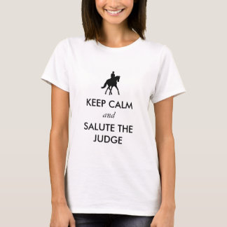 Dressage - behalten Sie Ruhe und begrüßen Sie den T-Shirt