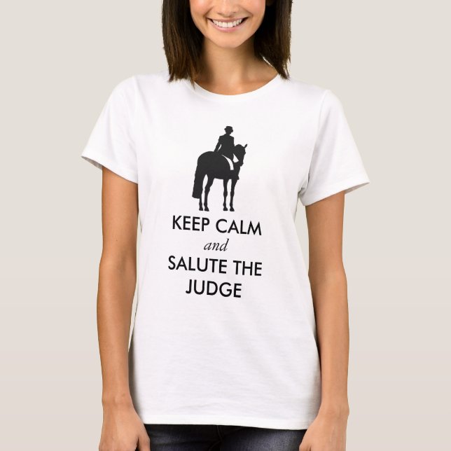 Dressage - behalten Sie Ruhe und begrüßen Sie den T-Shirt (Vorderseite)