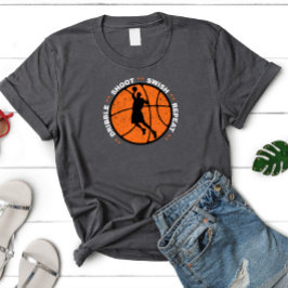 Dribble, Shoot, Swish, Repeat, Basketball T-Shirt