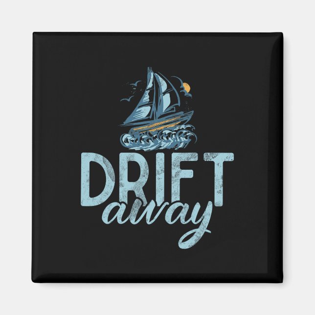 Drift Away Boating  Magnet (Vorne)