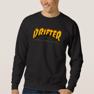 Drift Drift Drifting Racing Flame T-Shirt Sweatshirt