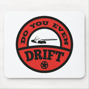 Drift ihr überhaupt? mousepad