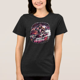Drift Queen JDM Sportwagen-Rennbekleidung Tri-Blend Shirt