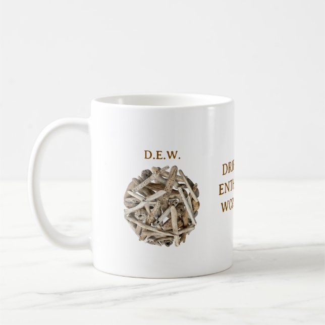 DRIFTWOOD ENTHUSIASTS WORLDWIDE. D.E.W. MUG KAFFEETASSE (Links)