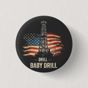 Drill Baby Drill American Trump Energy Economy Button