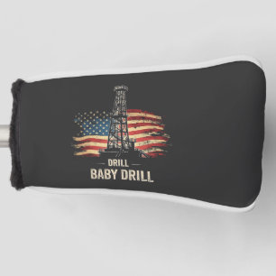 Drill Baby Drill American Trump Energy Economy Golf Headcover