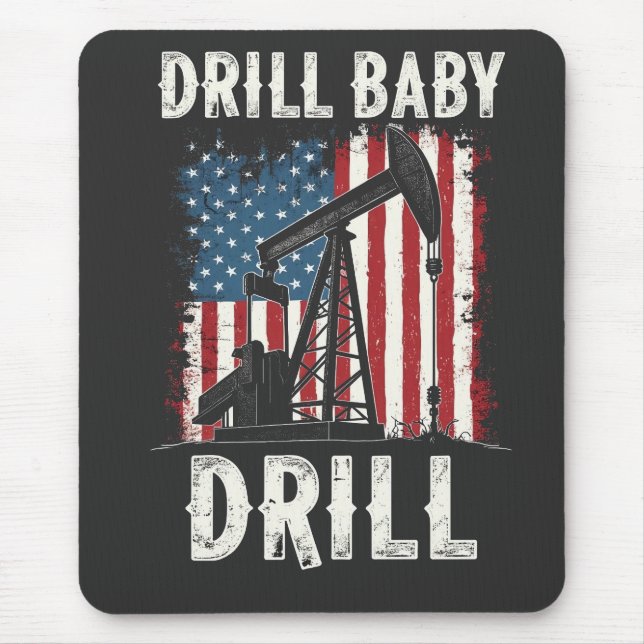 Drill Baby Drill American Trump Energy Economy Mousepad (Vorne)