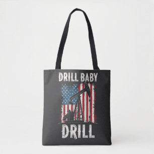 Drill Baby Drill American Trump Energy Economy Tasche