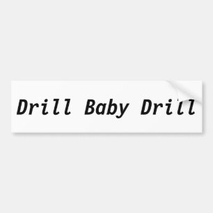 Drill Baby Drill Autoaufkleber