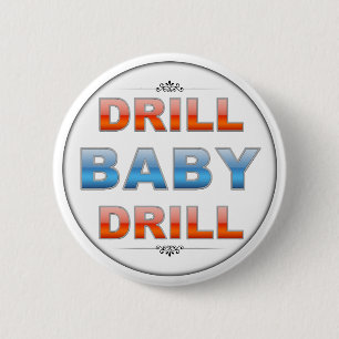 Drill Baby Drill Button