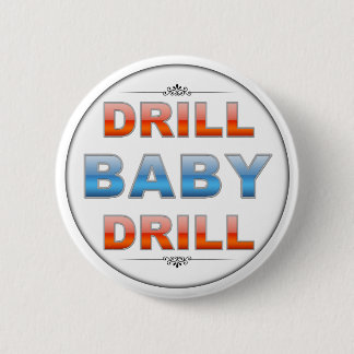 Drill Baby Drill Button