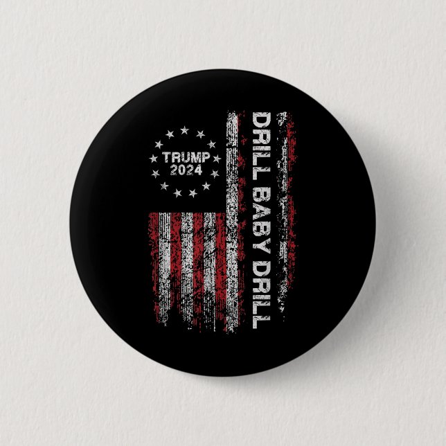 Drill Baby Drill Trump 2024 Präsident Election Rep Button (Vorderseite)