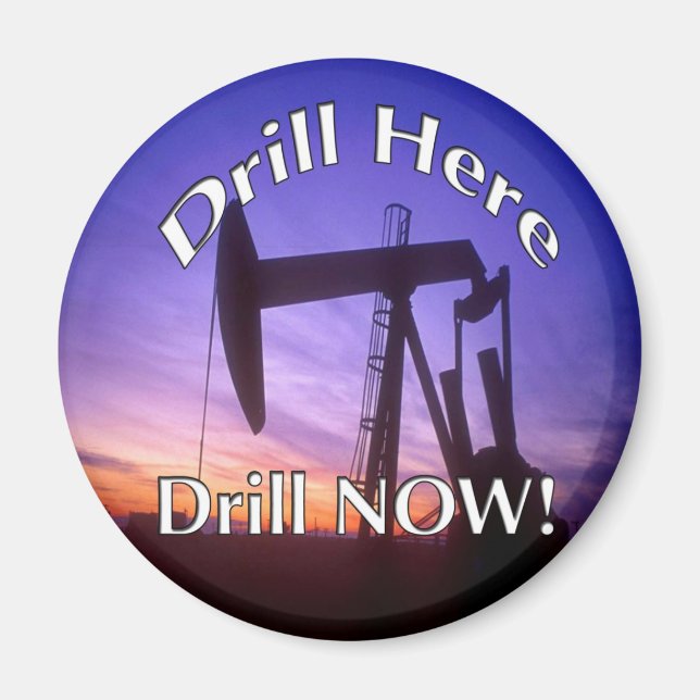 Drill Here Drill Now! Magnet (Vorne)