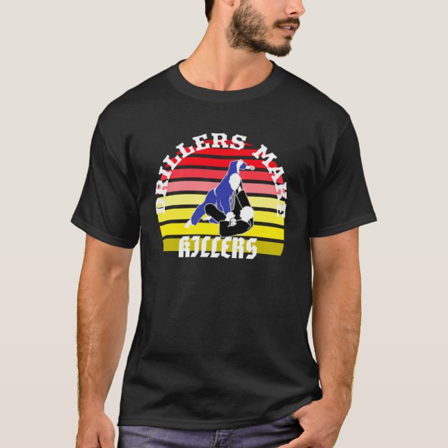 Drillers Make Killers JIu Jitsu MMA Muay Thai Boxi T-Shirt (Vorderseite)