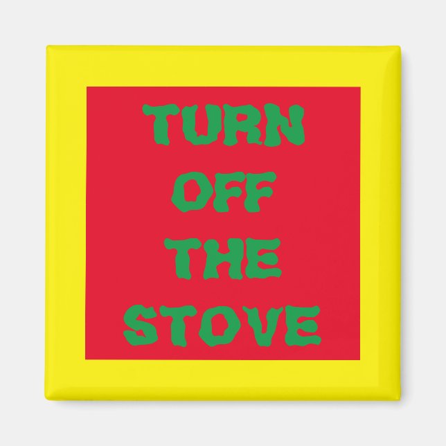 DRINGEND "AUS DER STOVE AUSSCHALTEN", WIRKLICH NOT MAGNET (Vorne)