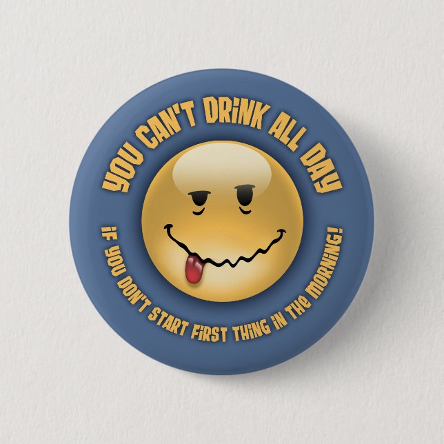 Drink All Day Button (Vorderseite)