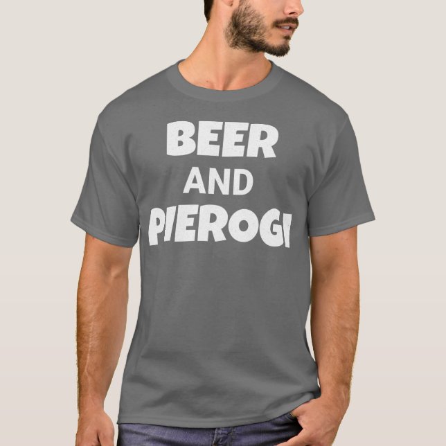 Drink Beer Eat Pierogi Funny Pierogies Polish T-Shirt (Vorderseite)