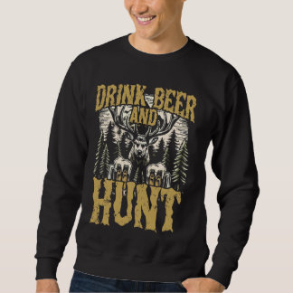 Drink Bier und Jagdgeschenke für Jäger und Bierlie Sweatshirt
