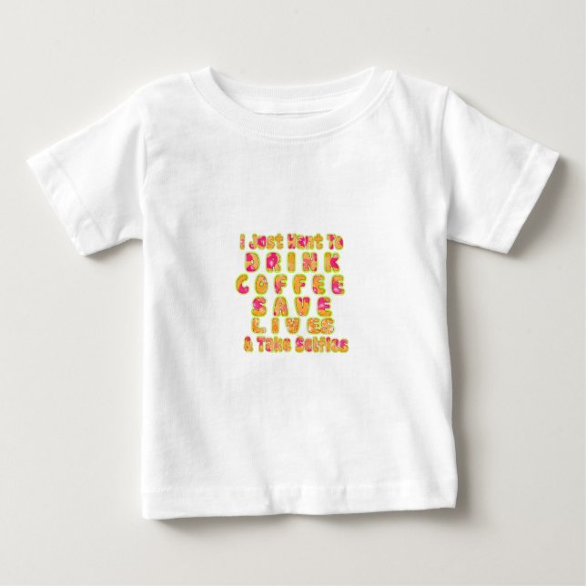 Drink Coffee Rett Lives & Take Selfy Art Print Baby T-shirt (Vorderseite)