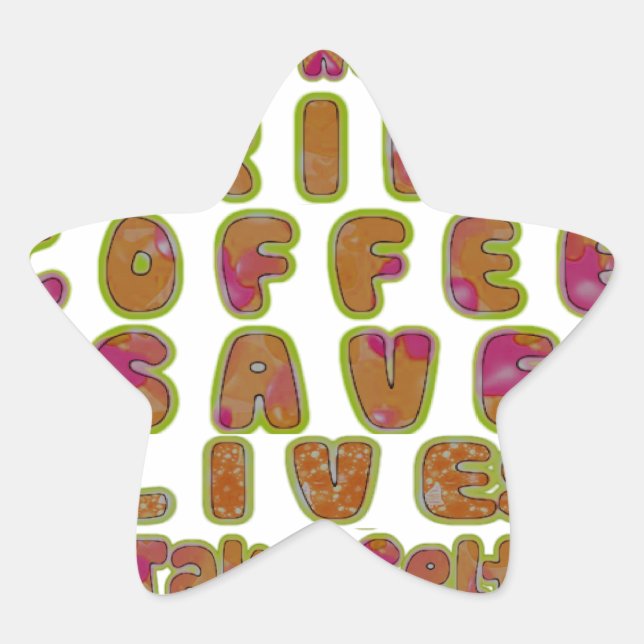 Drink Coffee Rett Lives & Take Selfy Art Print Stern-Aufkleber (Vorderseite)