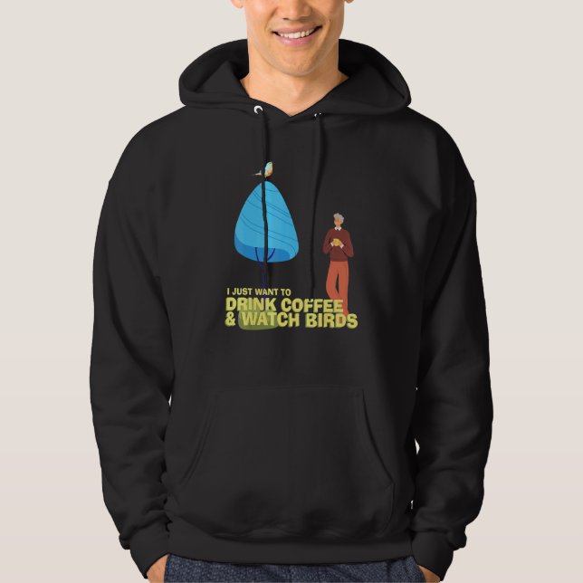 Drink Coffee Watch Birds Vogelbeobachtung Birdwatc Hoodie (Vorderseite)