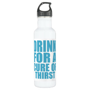 Drink für Cure Funny Thirsty Spaß Art Edelstahlflasche