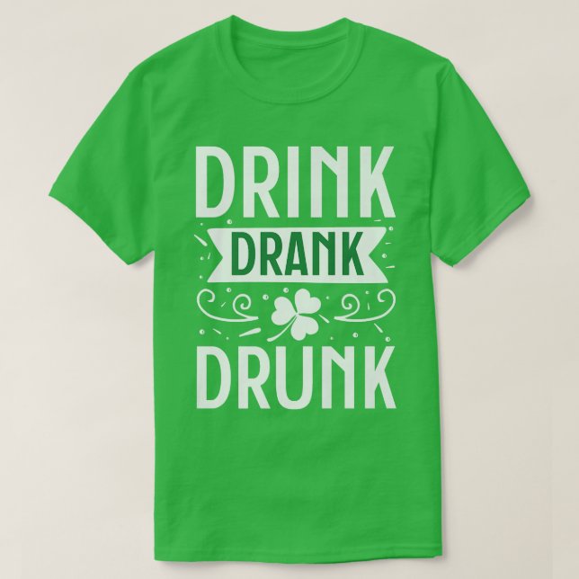 Drink getrunken Betrunken Happy St (2) T-Shirt (Design vorne)