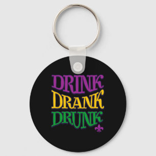 Drink getrunken Betrunken Mardi Gras Funny Drinkin Schlüsselanhänger