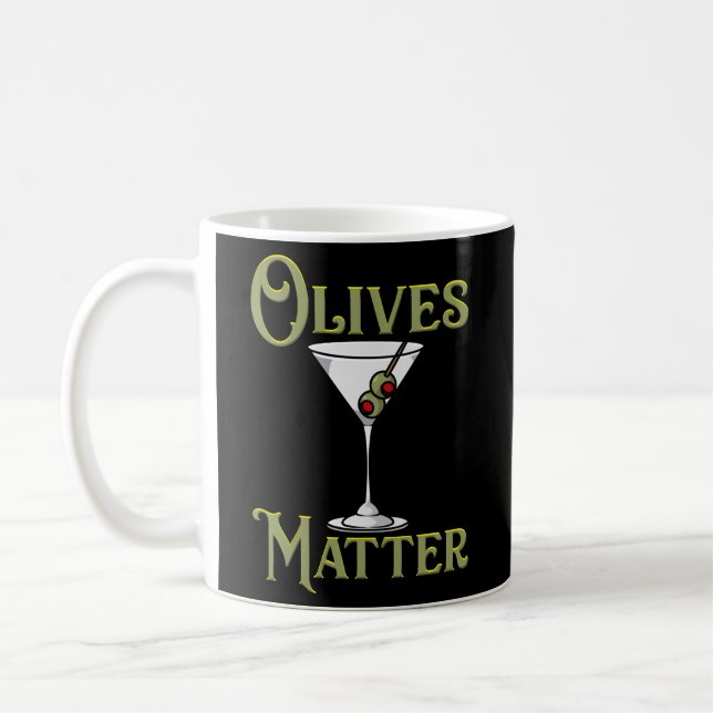 Drink Olives Matter Martini Drinker Kaffeetasse (Links)