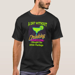 Drink-Paket für Frauen Kreuzfahrt Urlaub T-Shirt