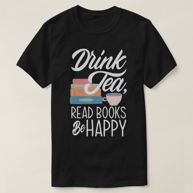 Drink Tee lesen Bücher glücklich Buch Wurm Tee tri (Design vorne)