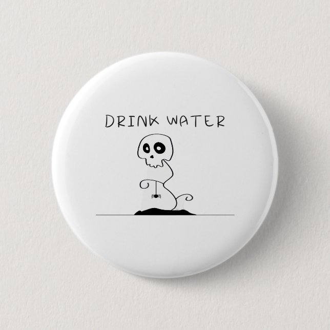 Drink Water - Eat Drink And Be Scary Retro Classic Button (Vorderseite)